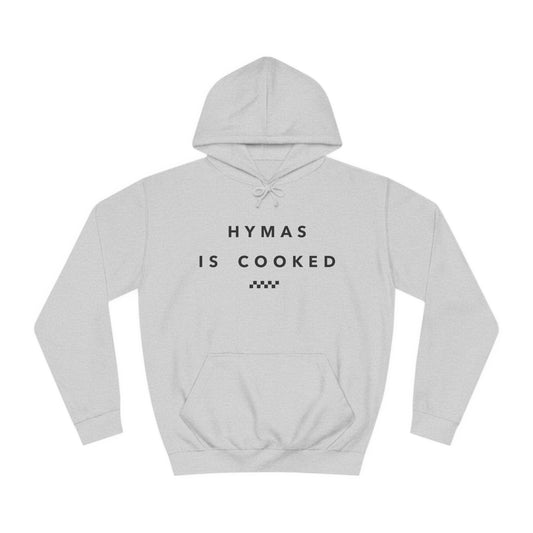 Hymas is cooked Hoodie