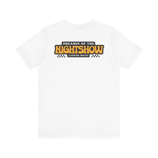 "Nightshow Dreamin' "